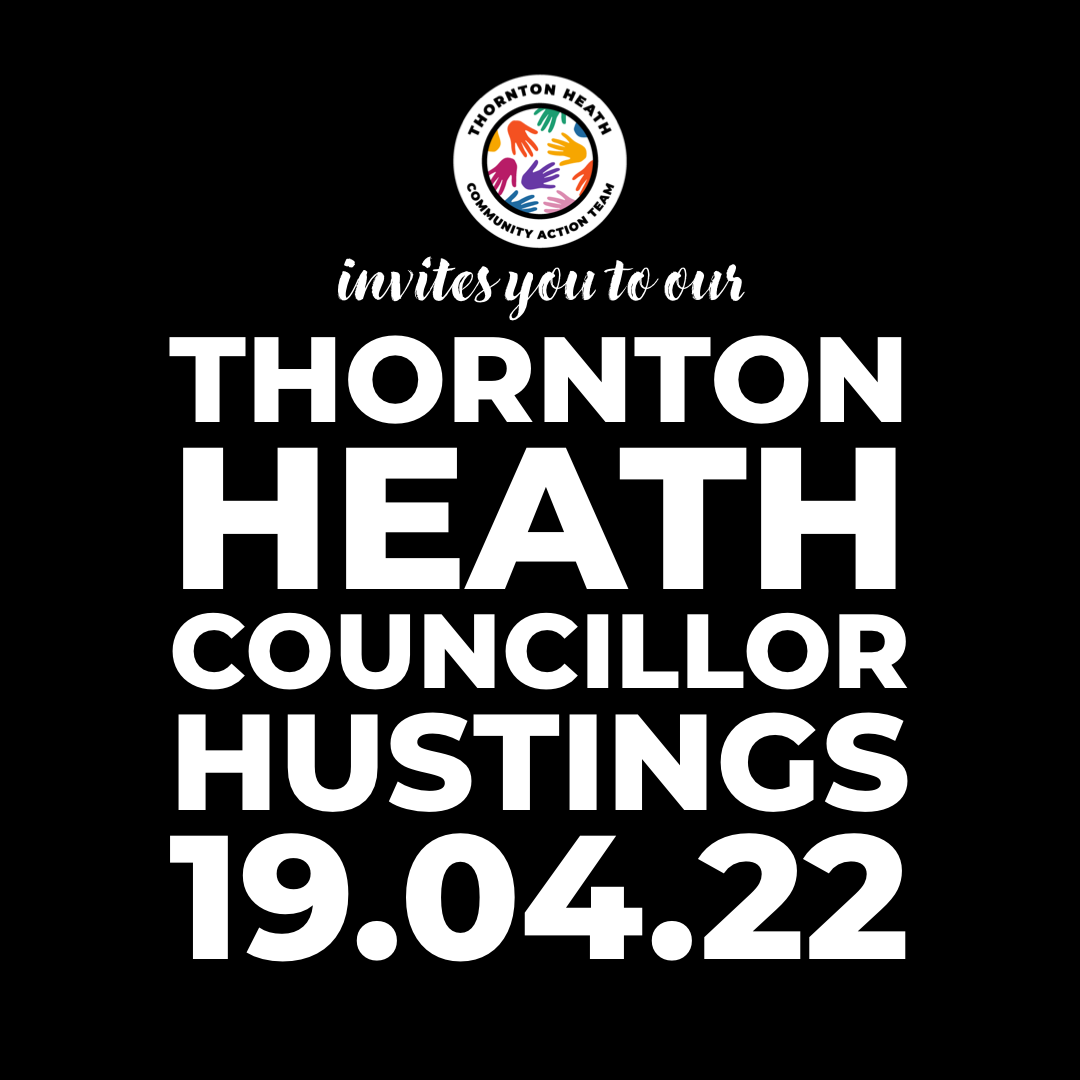 Thornton Heath Councillor Hustings flyer